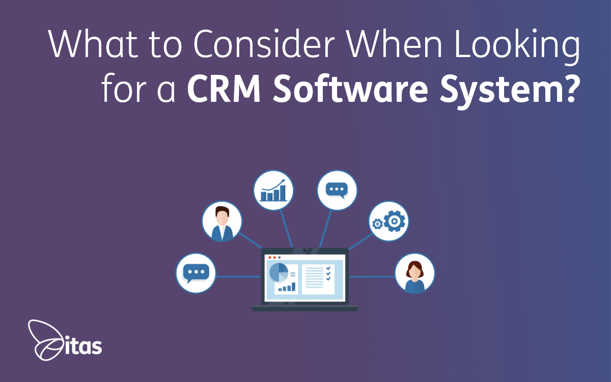 Featured image for “What to Consider When Looking for a CRM Software System?”