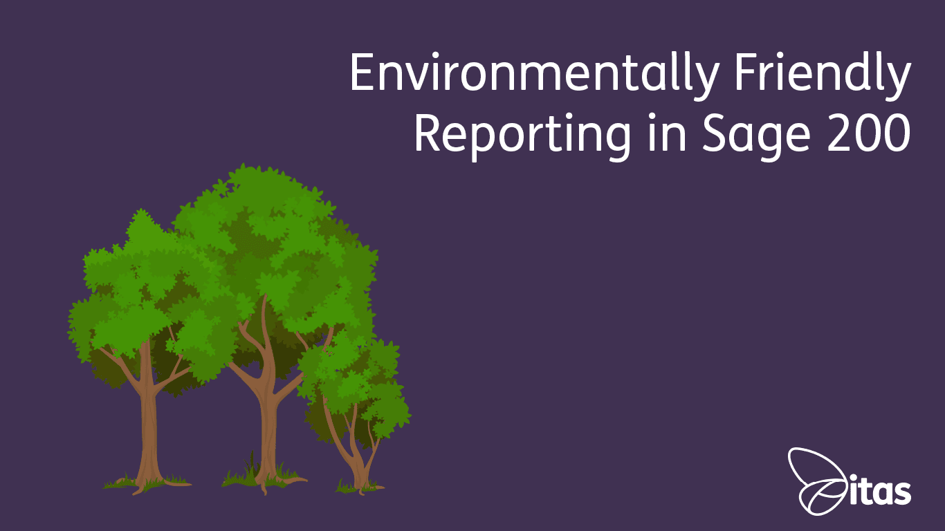 Featured image for “Environmentally Friendly Reporting in Sage 200”