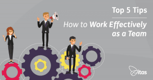 Top 5 Tips on How to Work Effectively as a Team | Teamwork