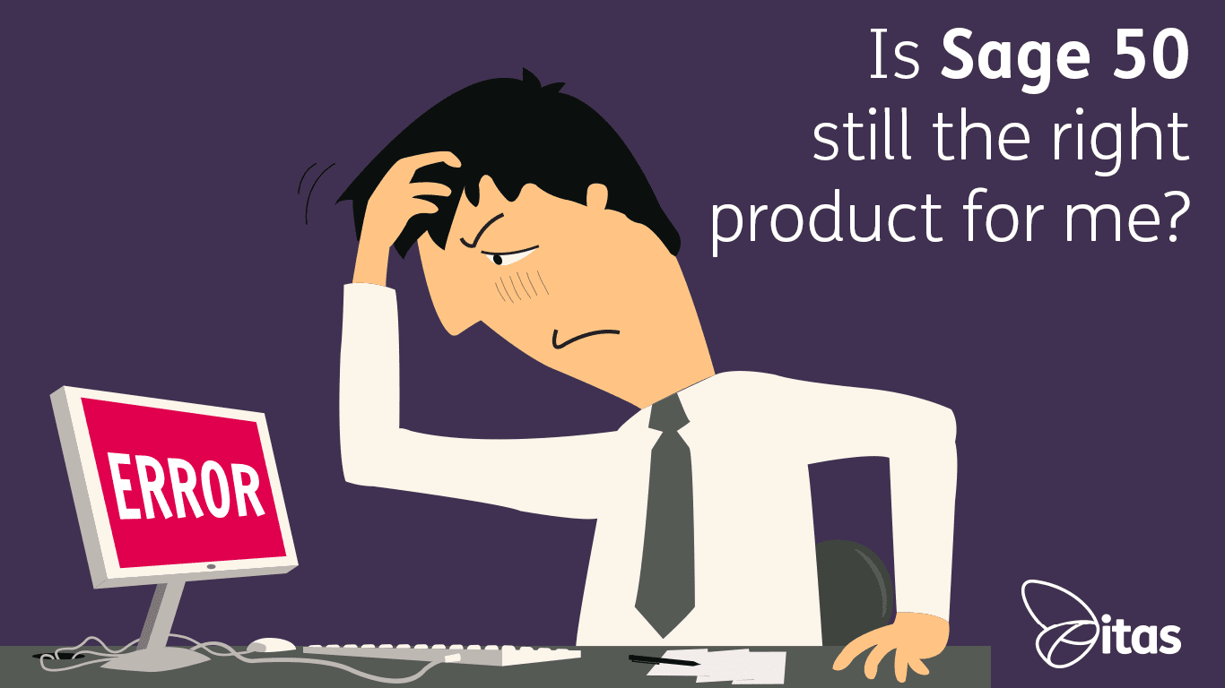 Featured image for “Sage 50 Help: Is Sage 50 still the right product for me?”