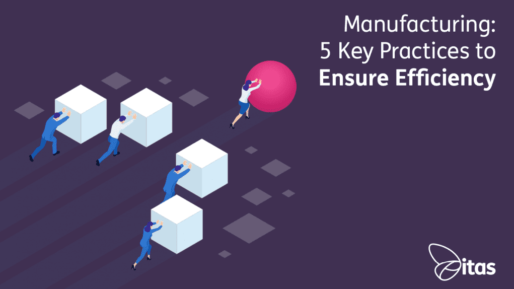 Manufacturing-–-5-Key-Practices-to-Ensure-Efficiency