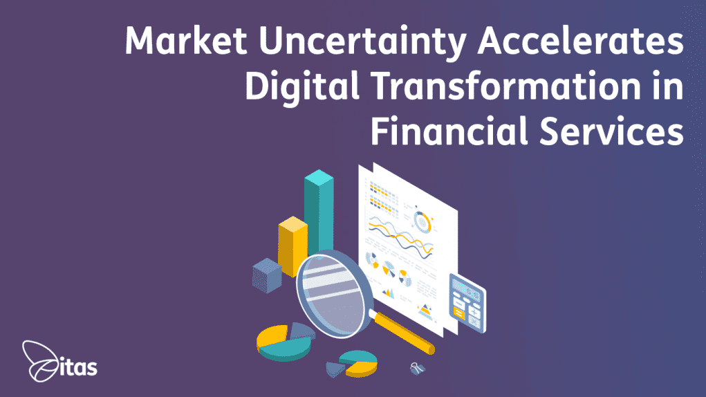 Market-Uncertainty-Digital-Transformation-Financial-Services-Blog-Image