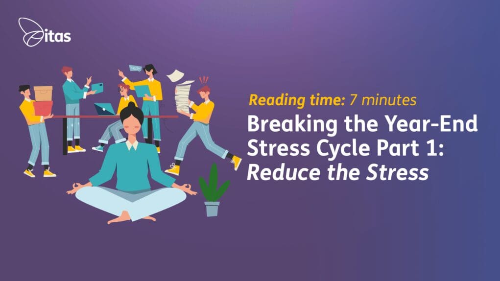 Breaking-the-Year-End-Stress-Cycle-Part-1-Reduce-Stress