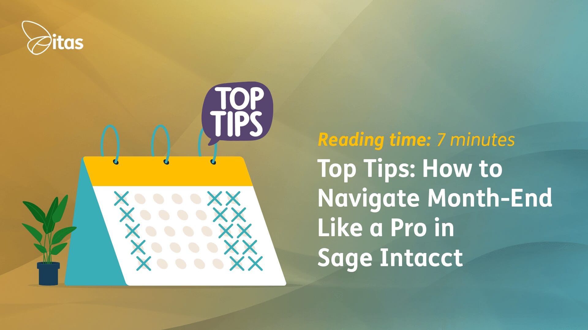 How to navigate month-end like a pro in Sage Intacct: Top Tips