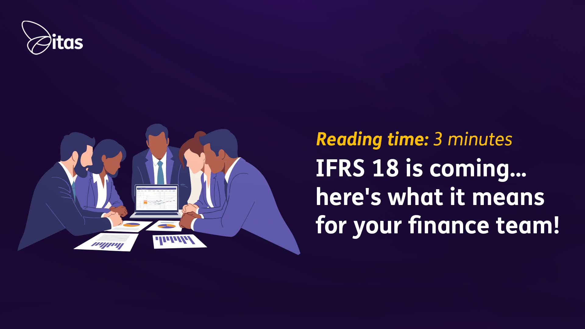 Featured image for “IFRS 18 is coming… here’s what it means for your finance team!”